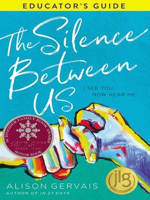 cover image of Silence Between Us Educator's Guide
